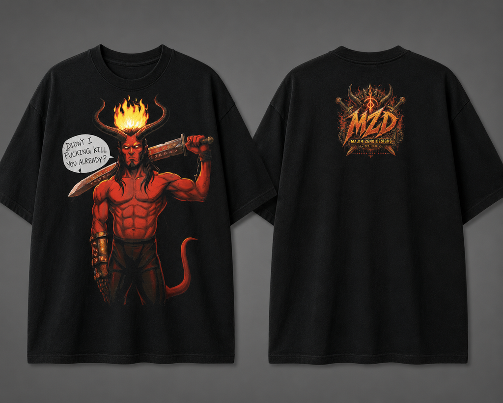 "Didn't I Kill You Already?" | Demon Warrior Tee – MZD