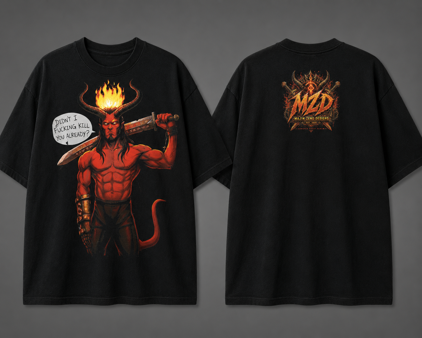 "Didn't I Kill You Already?" | Demon Warrior Tee – MZD